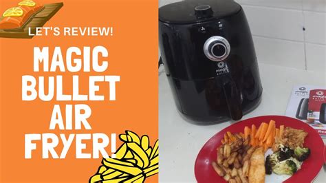 The Magic Bullet Air Fryer: Making Fried Food Far Healthier